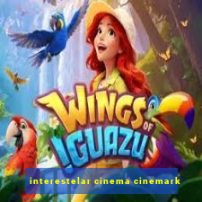 interestelar cinema cinemark